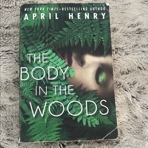 5/$10 item The Body in the Woods Book by April Henry